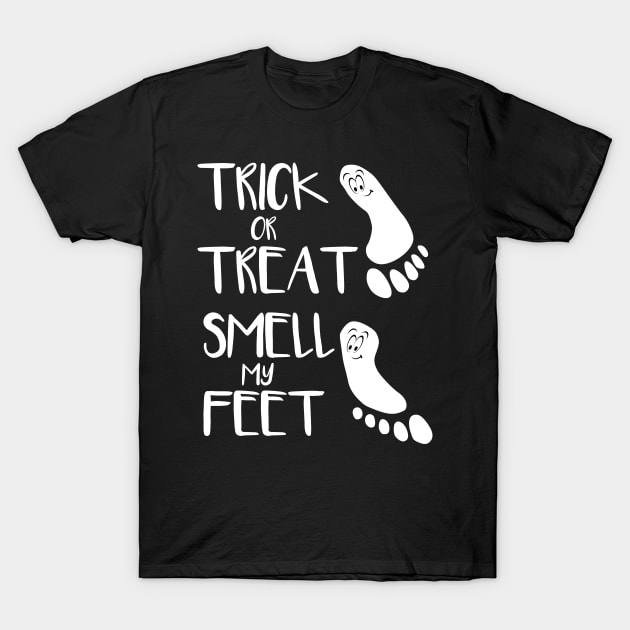 Cute Trick Or Treat Smell My Feet T-Shirt by finedesigns